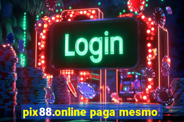 pix88.online paga mesmo